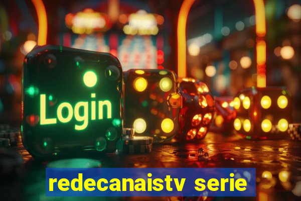 redecanaistv serie